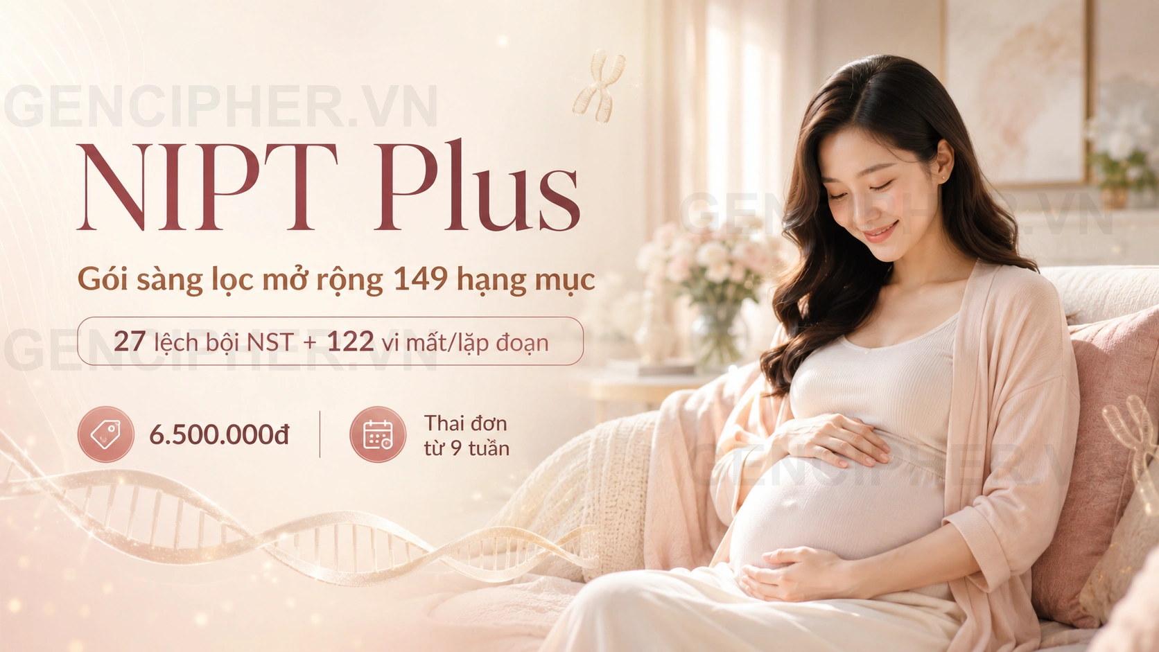 Gói NIPT Gencare Plus 149 hạng mục tại GEN CIPHER